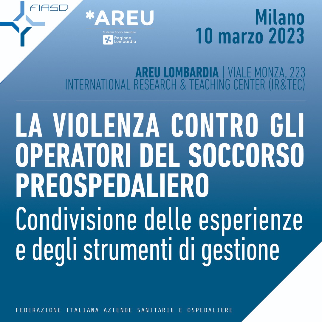 La violenza contro gli operatori del soccorso pre-ospedaliero. Condivisione delle esperienze e degli strumenti di gestione