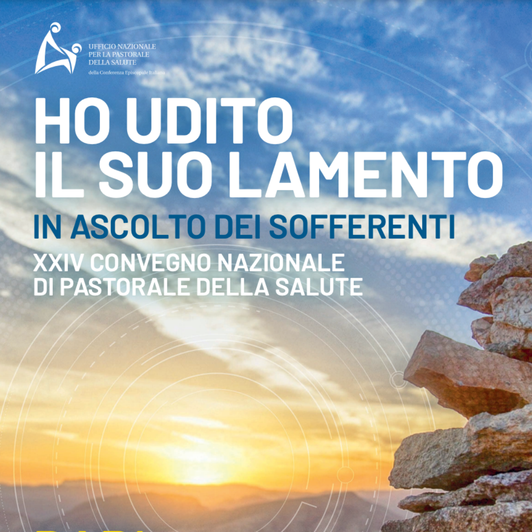 Ho udito il suo lamento in ascolto dei sofferenti. XIV Convegno nazionale di Pastorale della salute Ho udito il suo lamento in ascolto dei sofferenti. XIV Convegno nazionale di Pastorale della salute