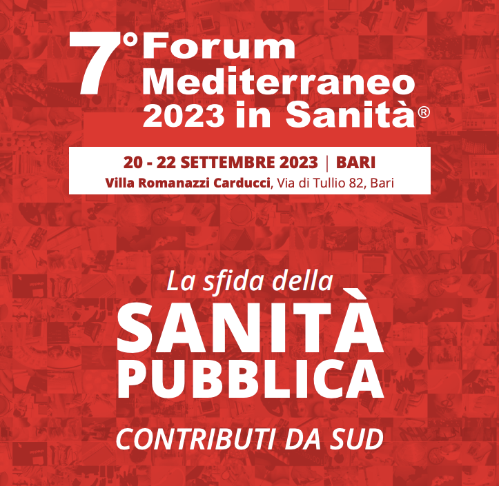 7° Forum Mediterraneo 2023 in Sanità. La sfida della sanità pubblica - contributi da Sud