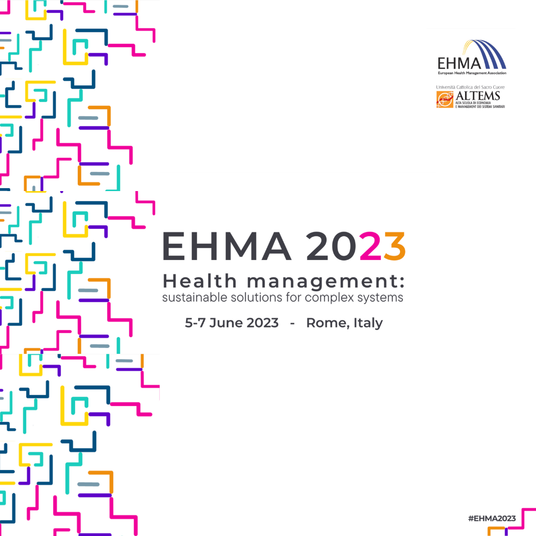 EHMA 2023. Health management: sustainable solutions for complex systems